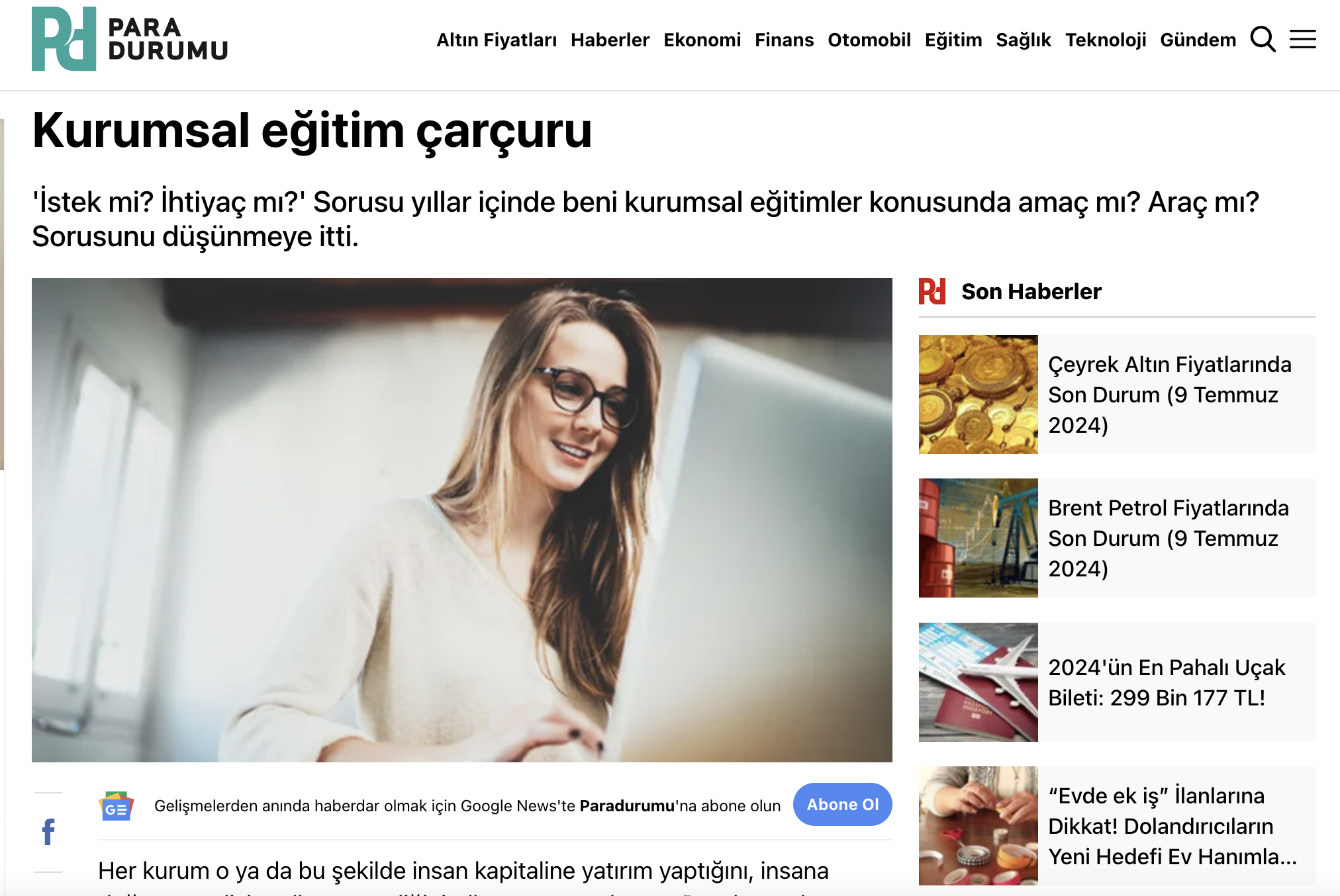 Para Durumu-Kurumsal Eğitim Çarçuru Para Durumu için kaleme aldığım "Kurumsal Eğitim Çarçuru" yazımı okumadan önce Kendinize sorun: Sizin kurumunuzda eğitim bir amaç mı? Araç mı? Eğitimlerden gelen verinin ne kadarını gündelik hayatınızda davranışa dönüştürebildiniz? Bu zaman kadar aldığınız eğitimler ihtiyaçlarınıza uygun muydu? Kurumunuz neyi farklı yapabilir?